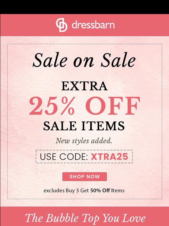 THE BUBBLE TOP YOU LOVE. EXTRA 25% OFF.