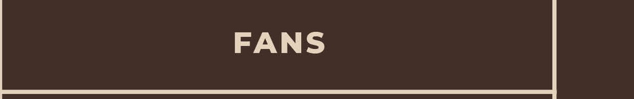 [Fans]