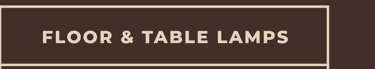[Floor & Table Lamps]