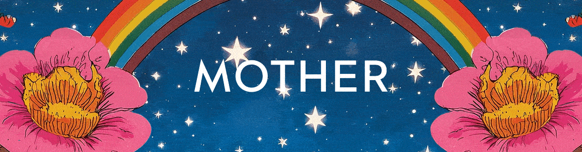 MOTHER