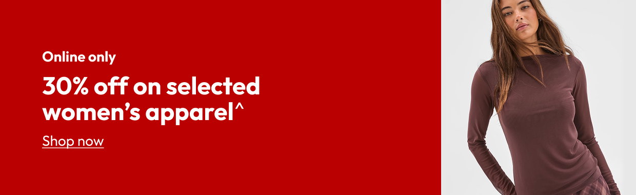 30% off on selected women’s apparel^