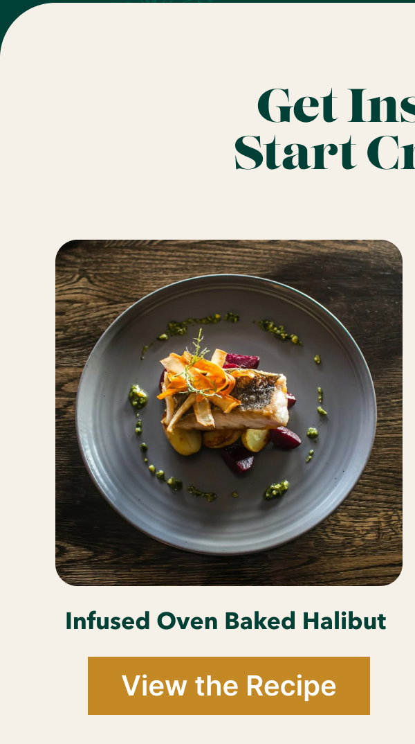 Infused Oven Baked Halibut [View the Recipe]