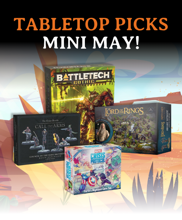 Tabletop Monthly: Mini May!