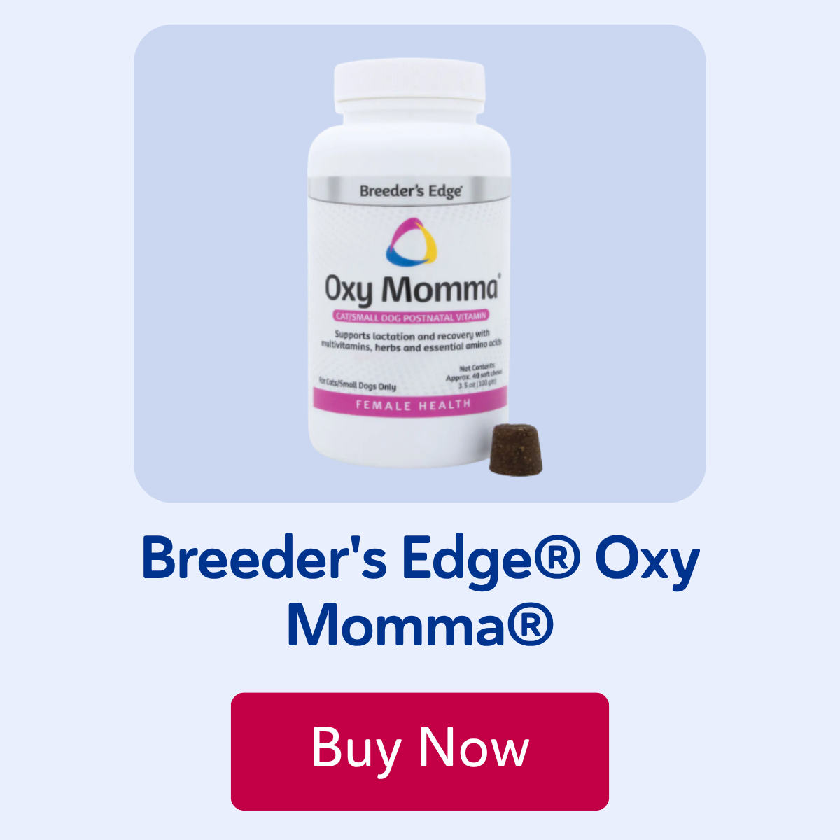 Breeder's Edge® Oxy Momma®