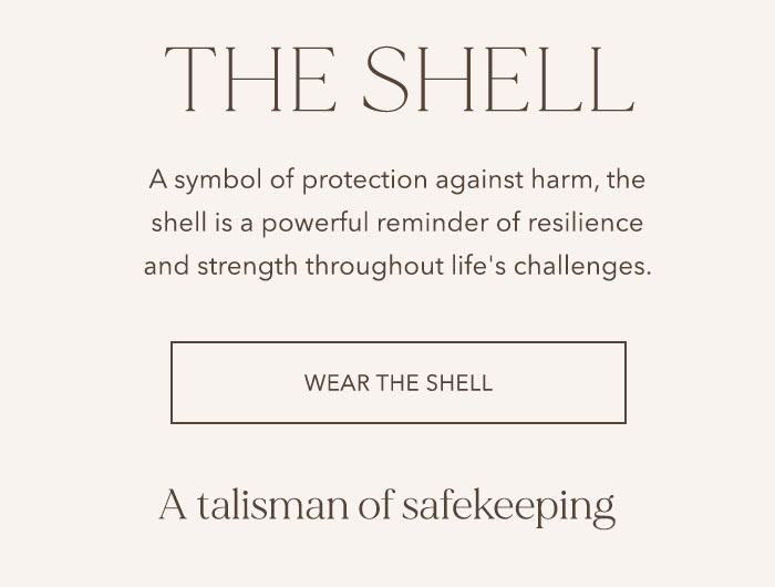 The shell - a talisman of safekeeping