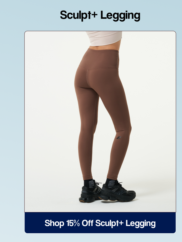 Shop 15% Off Sculpt+ Legging