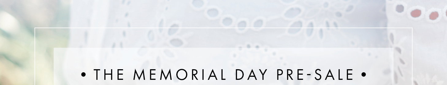 The Memorial Day Pre-Sale