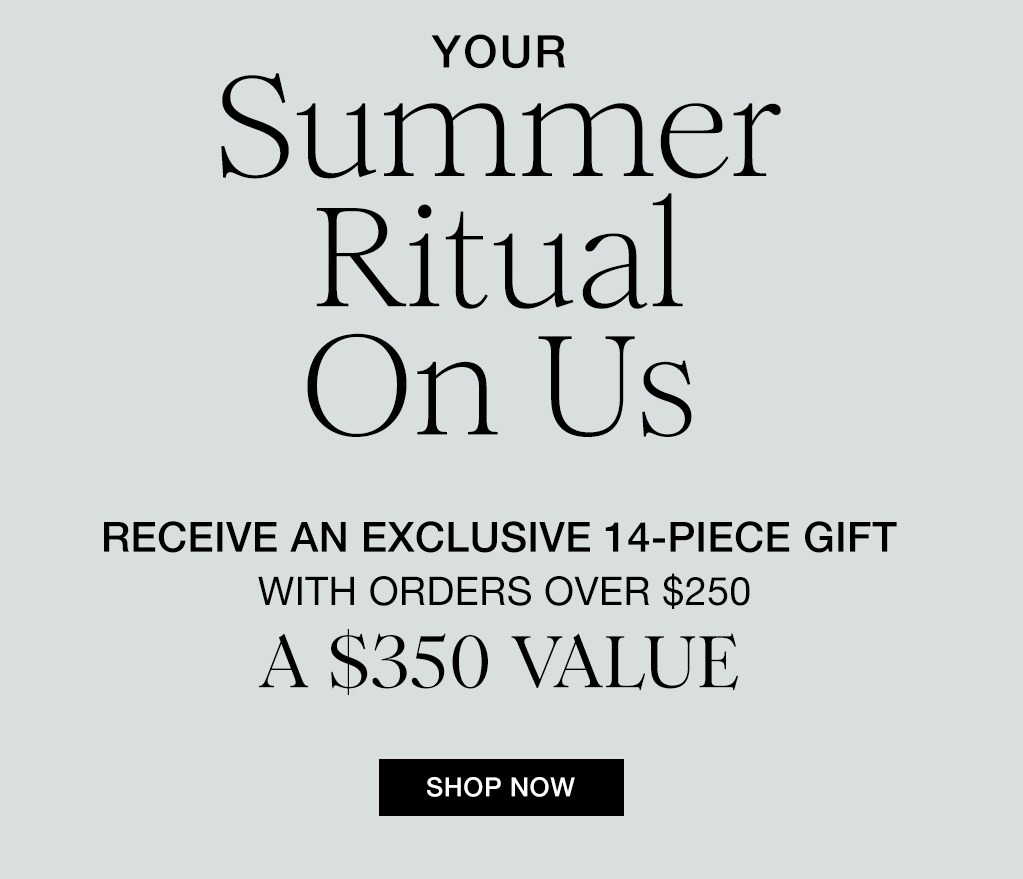 Your Summer Ritual On Us” promotional offer highlighting a complimentary 14-piece beauty gift valued at $350 with purchases over $250