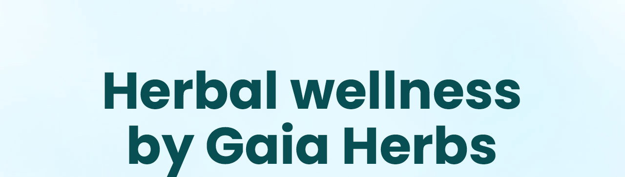 Herbal Wellness by Gaia Herbs. Discover plant-based supplements thoughtfully crafted with quality ingredients and care. Shop Gaia Herb.