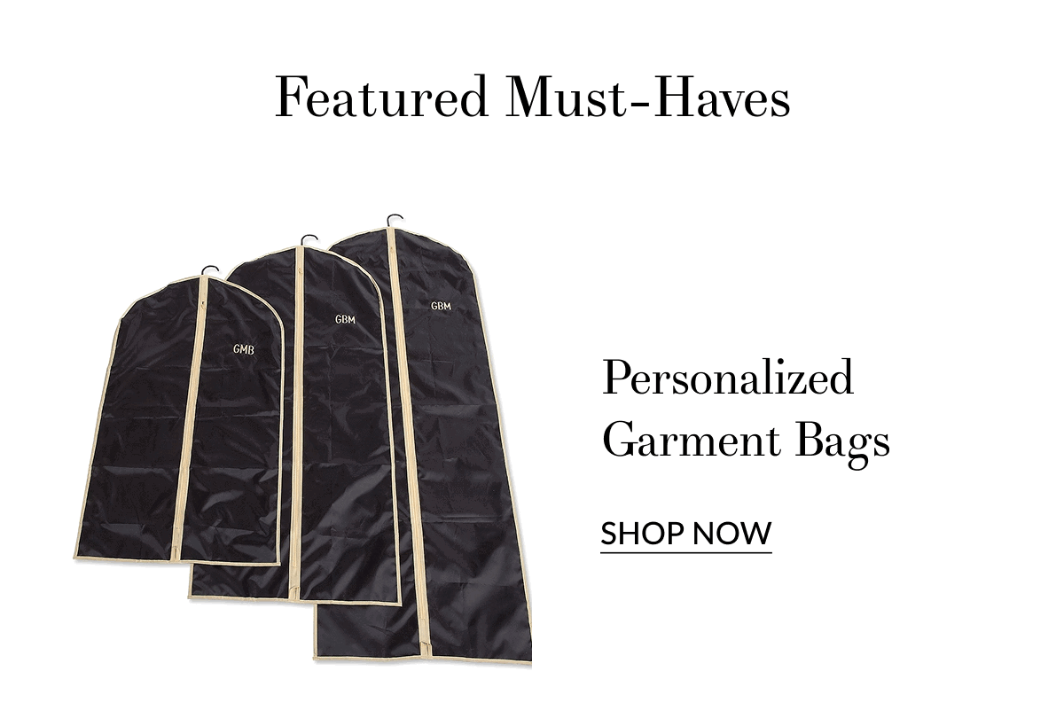 Featured Must-Haves - Personalized Garment Bags [Click here to Shop Now]