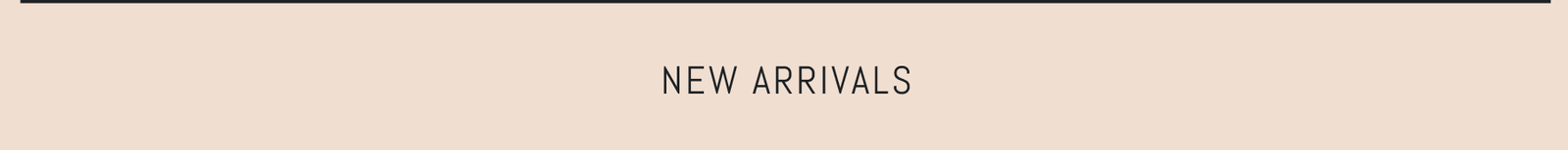 New Arrivals