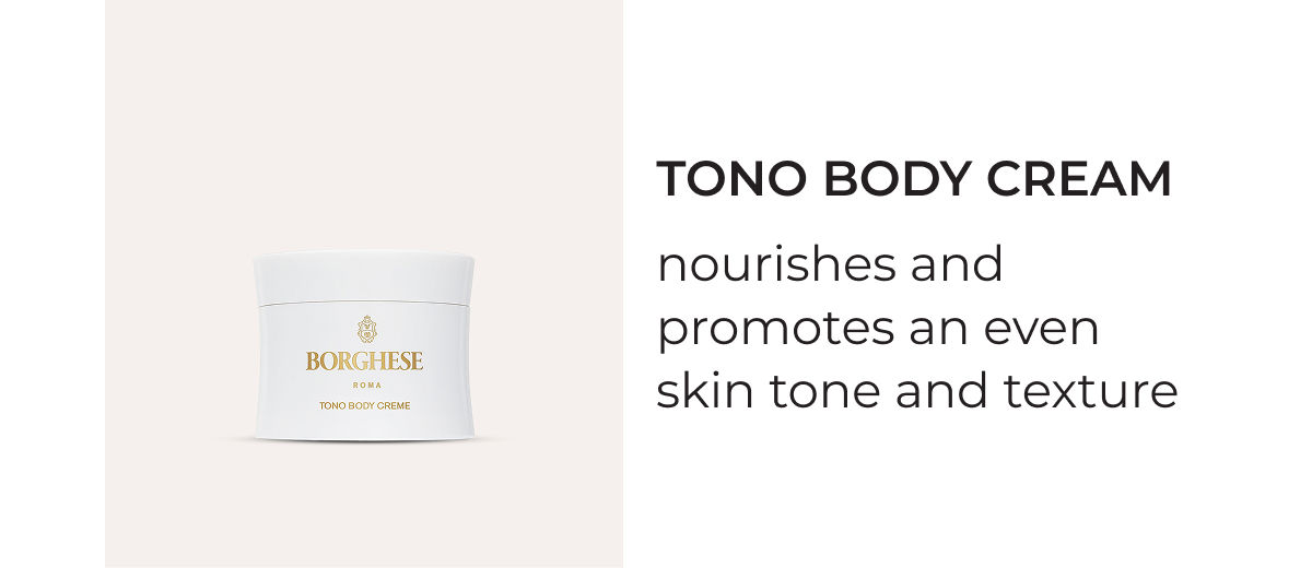 Tono Body Cream nourishes and promotes an even skin tone and texture.