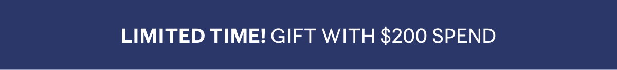Limited Time! Gifts with Purchase