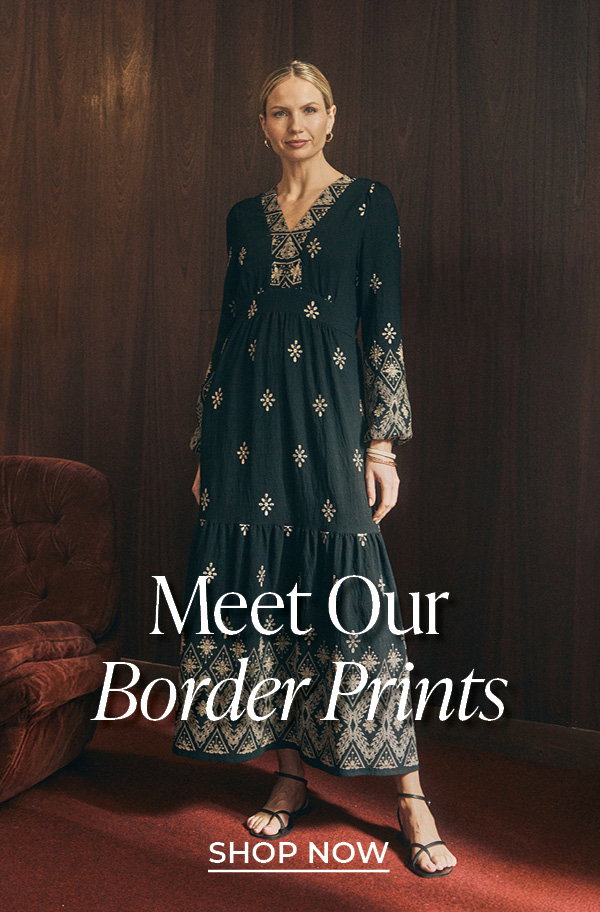Meet Our Border Prints | Shop Now