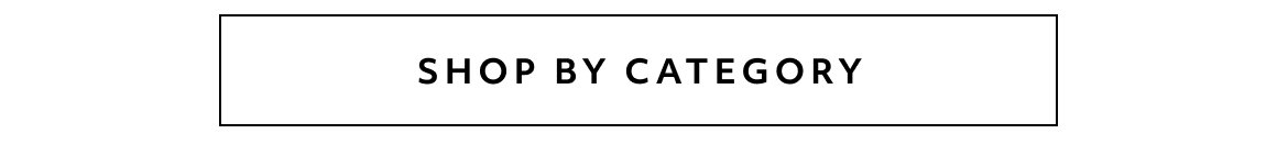 SHOP BY CATEGORY