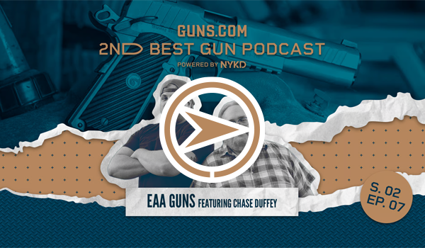 2ND BEST GUN PODCAST: EAA GUNS WITH CHASE DUFFEY