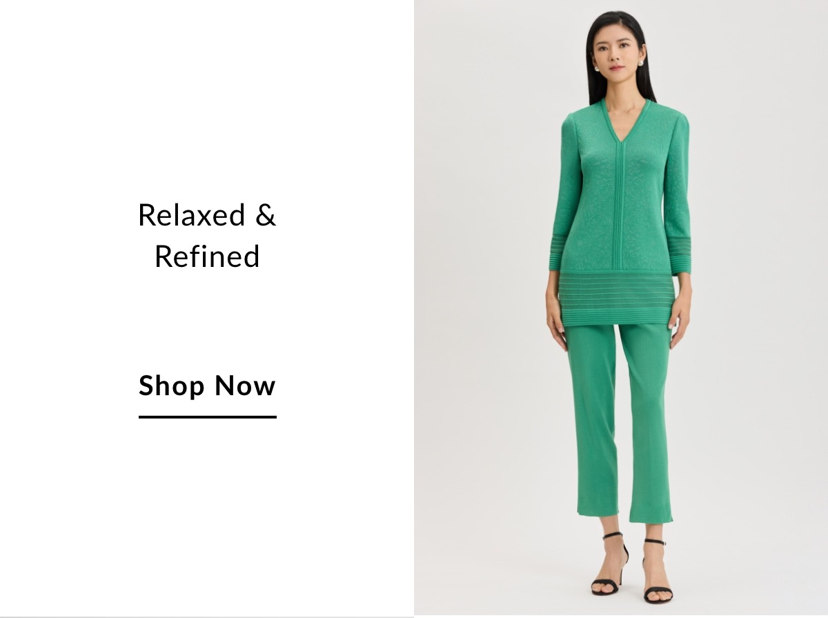 Relaxed & Refined - SHOP NOW >>