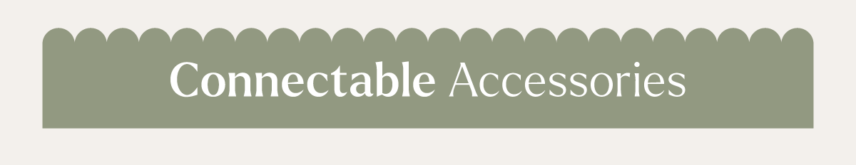 Connectable accessories