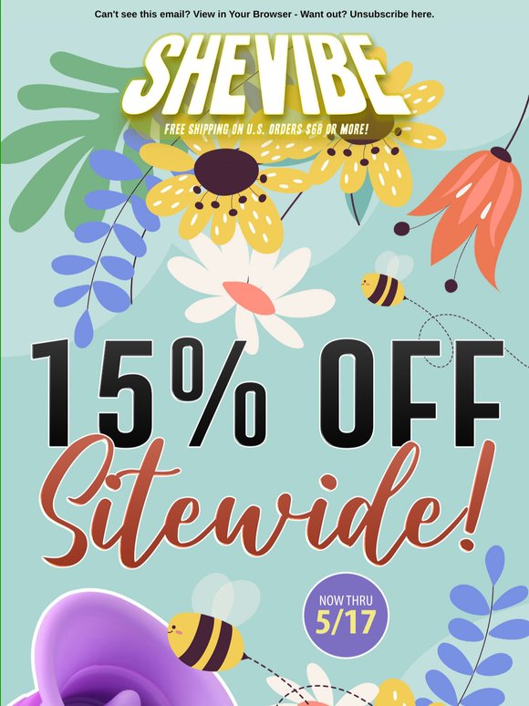15% OFF SITEWIDE! 🐝 At SheVibe!