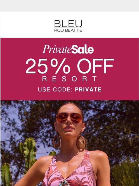 🩱BLEU Rod Beattie: The PRIVATE SALE starts NOW🩱