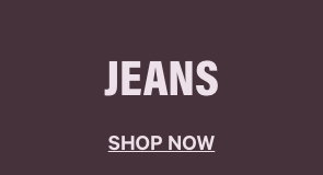 Jeans. Shop Now.