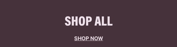 Shop All. Shop Now.