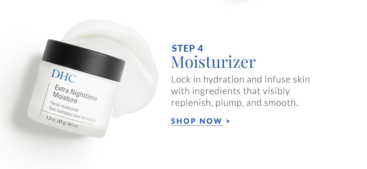 Step 4: Moisturizer locks in hydration to replenish and smooth skin