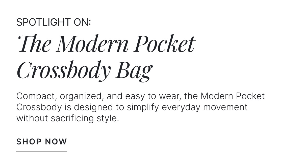 Spotlight On: The Modern Pocket Crossbody Bag >
