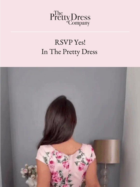 RSVP Yes! In The Pretty Dress 💕