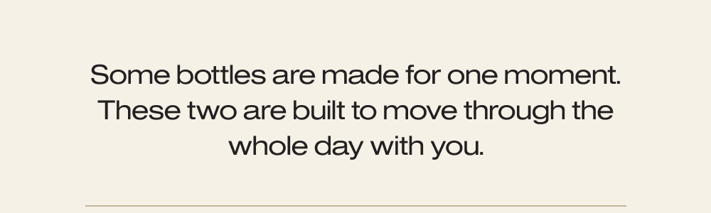 These two are built to move through the whole day with you.