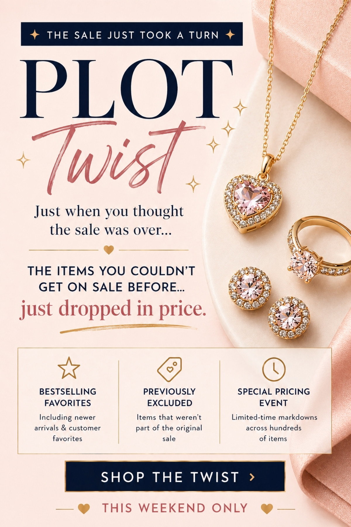 Plot Twist: The Sale you didn't see coming! The items you couldn't get on sale before... just dropped in price. Shop The Drop. This weekend only.