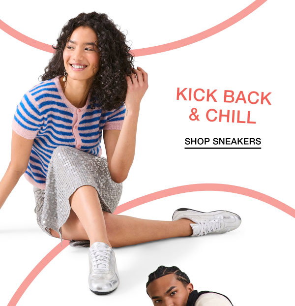 KICK BACK & CHILL | SHOP SNEAKERS