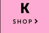 Shop K