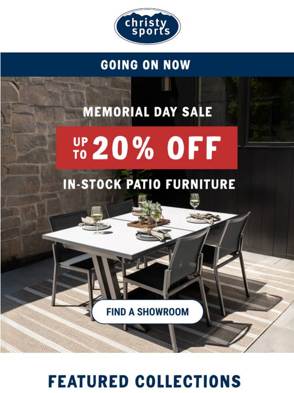 Happening now: Memorial Day Patio Sale