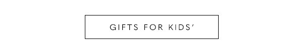 Gifts For Kids'