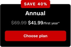 Save 40% Annual plan is $41.99/first year*
