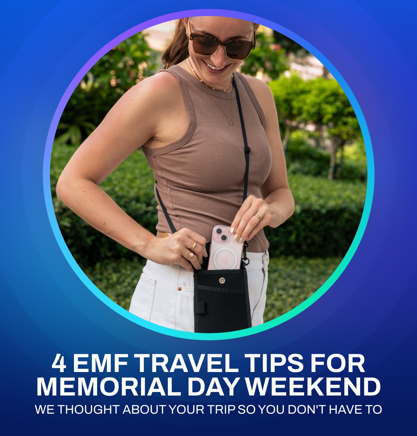 4 EMF Travel Tips for Memorial Day Weekend