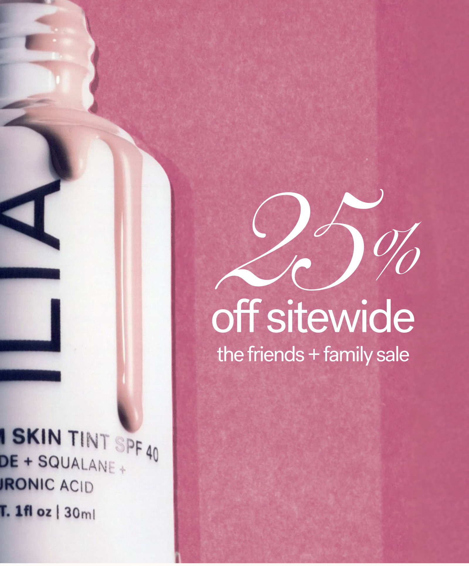 25% off sitewide the friends + family sale