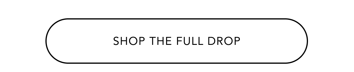 shop the full drop