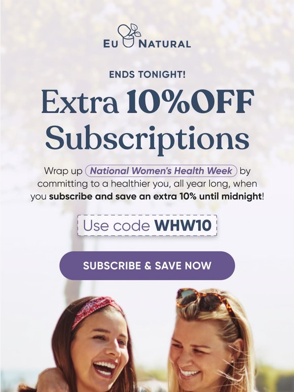 Last Chance: Save an EXTRA 10% on Subscriptions!