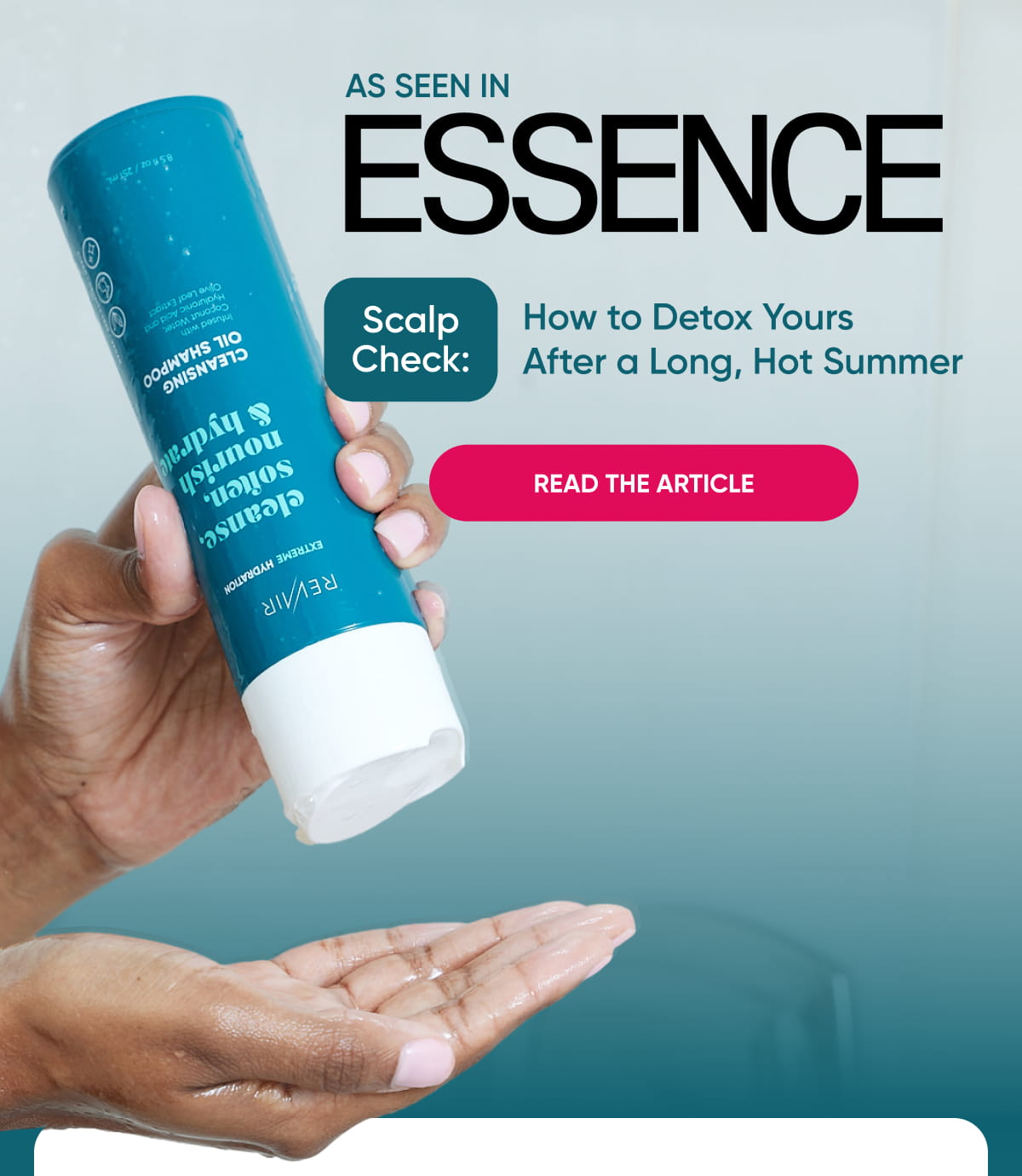 As Seen in Essence - “Scalp Check: How to Detox Yours After a Long, Hot Summer”
