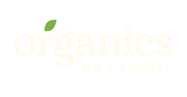 Organics on a Budget