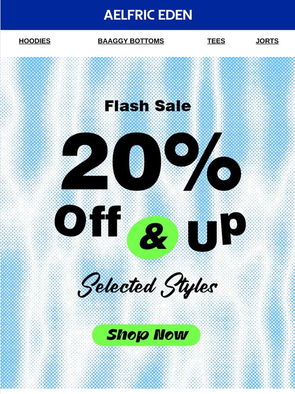 🔥20% OFF & UP | Flash Sale