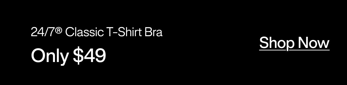 24/7® Classic T-Shirt Bra Only $49