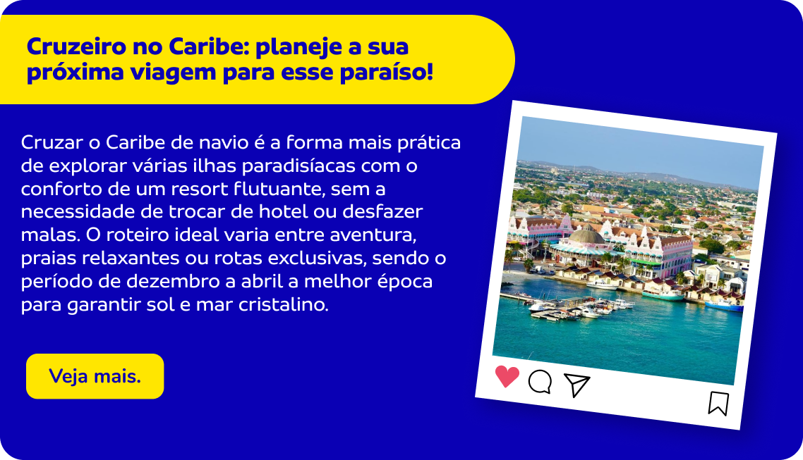 Cruzeiro no Caribe: Planeje a sua próxima viagem para esse paraíso