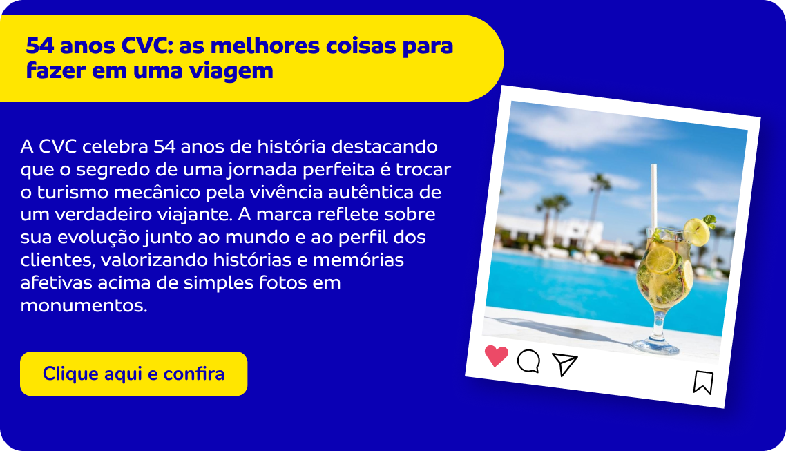 54 anos CVC: As melhores coisas para fazer em uma viagem