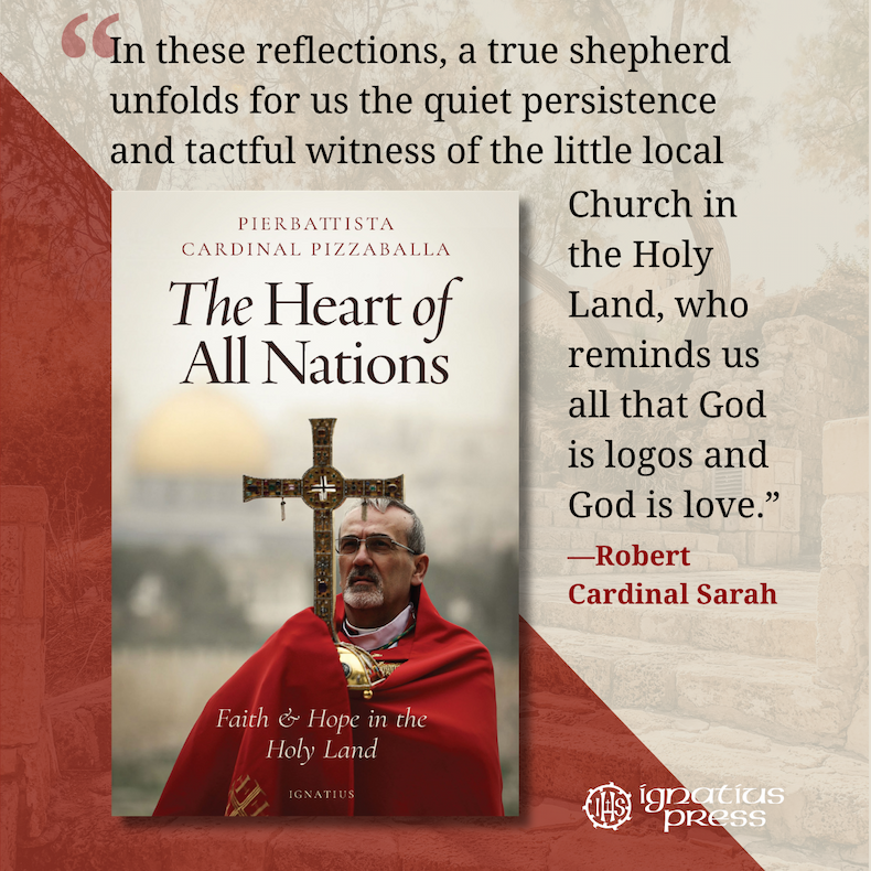 Pierbattista Cardinal Pizzaballa. The Heart of All Nations: Faith & Hope in the Holy Land