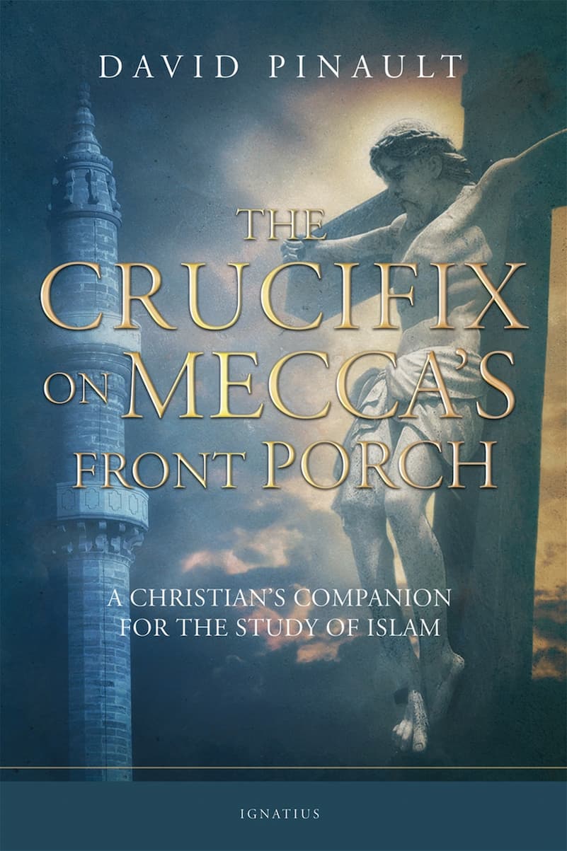 The Crucifix on Mecca's Front Porch A Christian's Companion for the Study of Islam: Book Cover