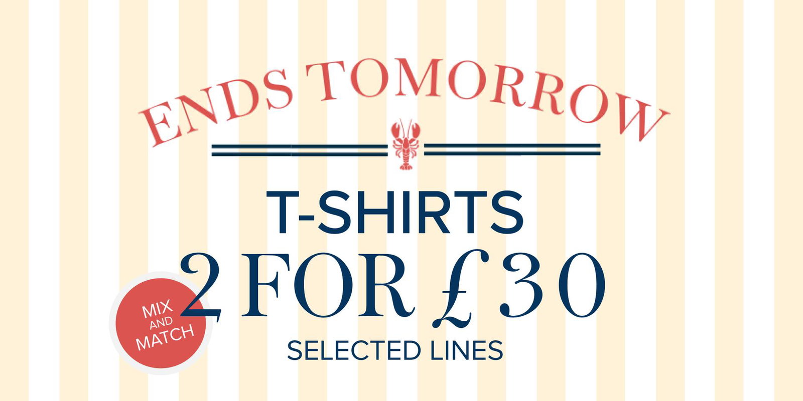 mix and match - 2 for £30 t-shirts on selected lines
