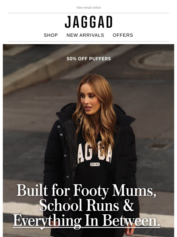 Built For Footy Mums, School Runs & Everything In Between - 50% OFF PUFFERS